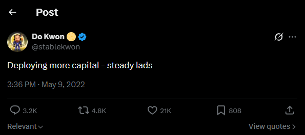 Original post by Do Kwon: Deploying more capital – steady lads. May 9, 2022.
